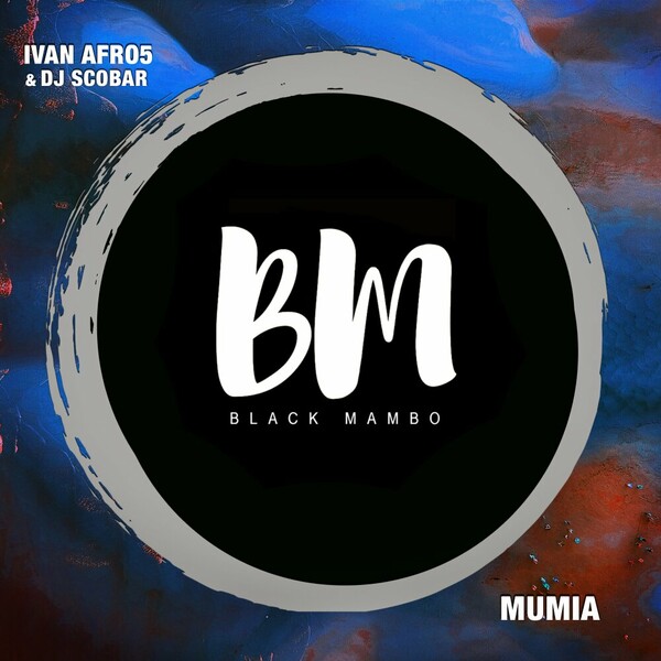 Ivan Afro5, Dj Scobar - Mumia on Black Mambo