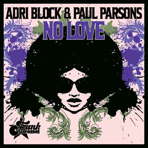 Paul Parsons, Adri Block - No Love on FUNK SUPREME