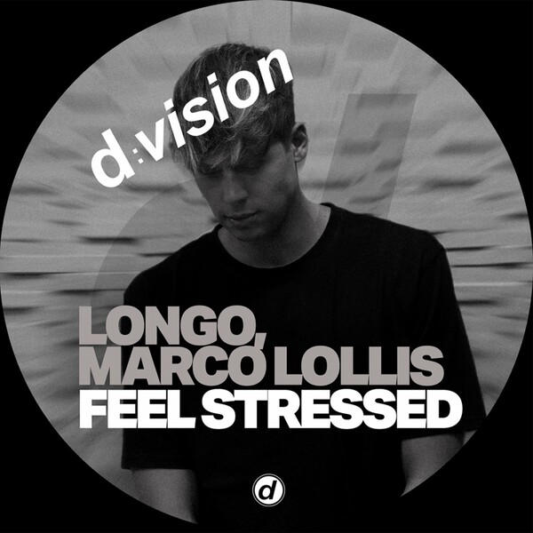 Longo, Marco Lollis - Feel Stressed on D:Vision