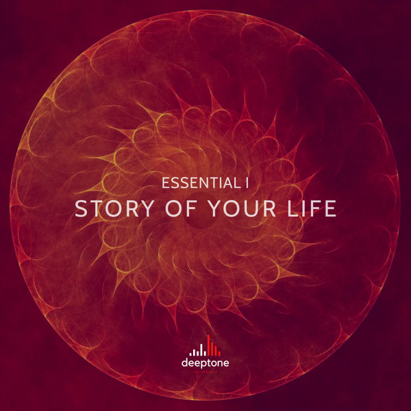 Essential i - Story Of Your Life on Deeptone Recordings