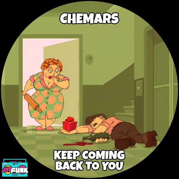 Chemars - Keep Coming Back To You on ArtFunk Records