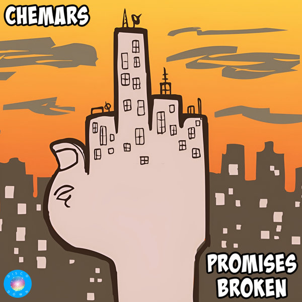 Chemars - Promises Broken on Disco Down