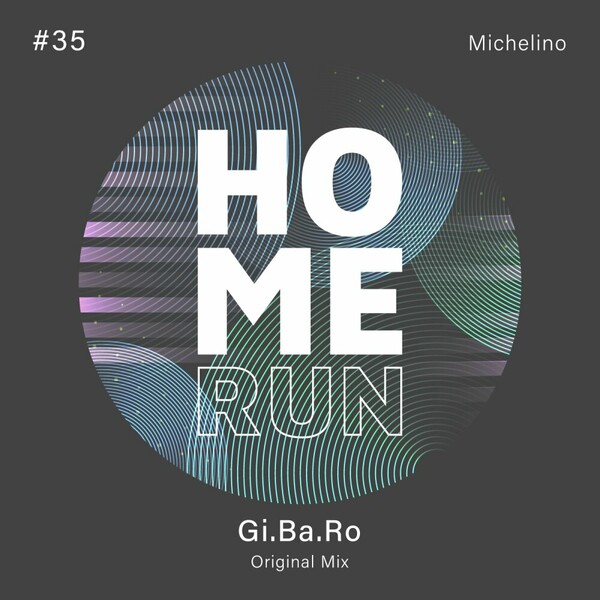Michelino - Gi.Ba.Ro on Home Run