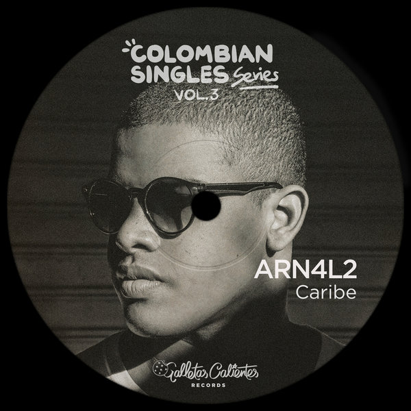 ARN4L2 - Caribe (Colombian Singles Series, Vol. 3) on Galletas Calientes Records