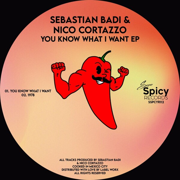 Sebastian Badi, Nico Cortazzo - You Know What I Want on Super Spicy Records