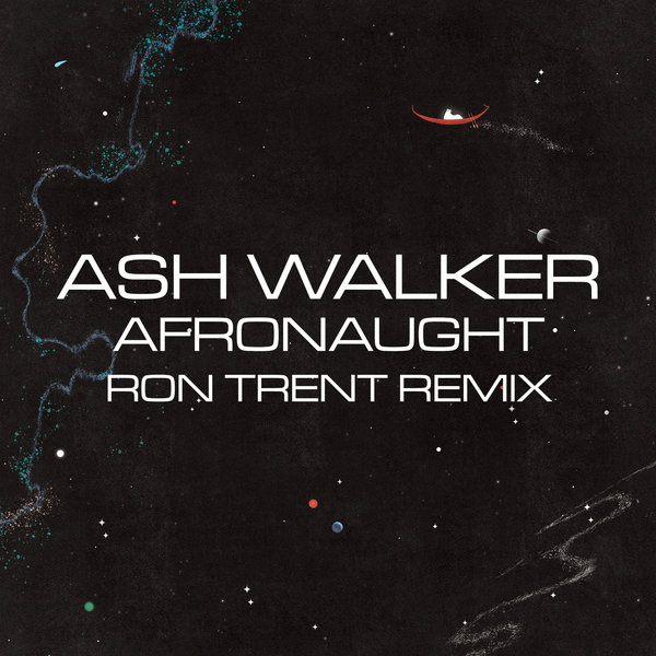 Ash Walker, Amp Fiddler, Ron Trent - Afronaught on Night Time Stories
