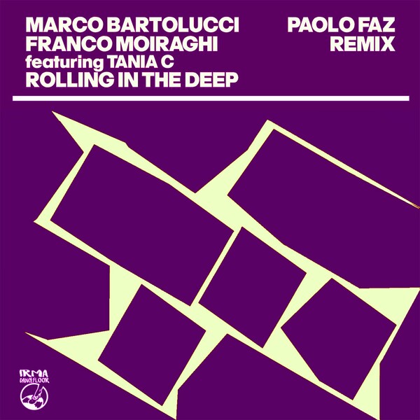 Marco Bartolucci, Franco Moiraghi, Tania C - Rolling In The Deep on IRMA DANCEFLOOR