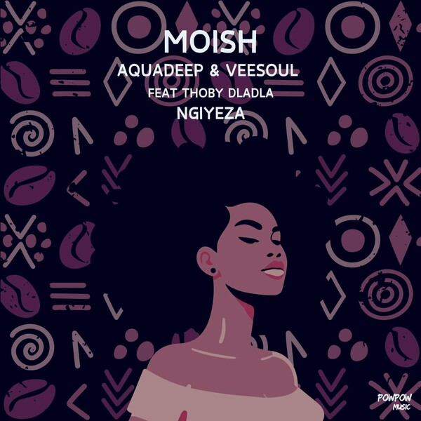 MoIsh, Aquadeep, Veesoul - Ngiyeza on POWPOW Music