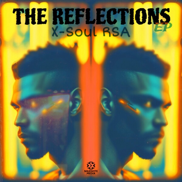X-Soul RSA - The Reflections on MaxNote Media (PTY) LTD