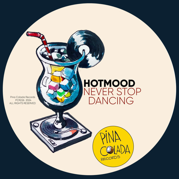 Hotmood - Never Stop Dancing on Pina Colada Records