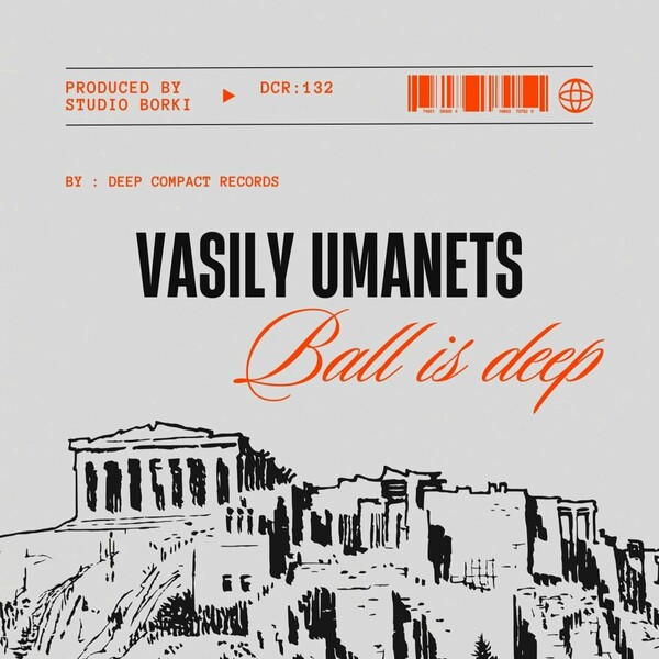Vasily Umanets - Ball Is Deep on Deep Compact Records
