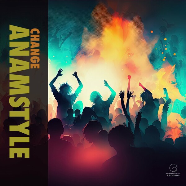 AnAmStyle - Change on Sound-Exhibitions-Records