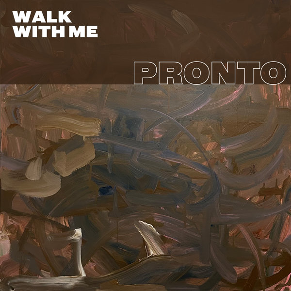 James Curd - Walk with Me on Pronto