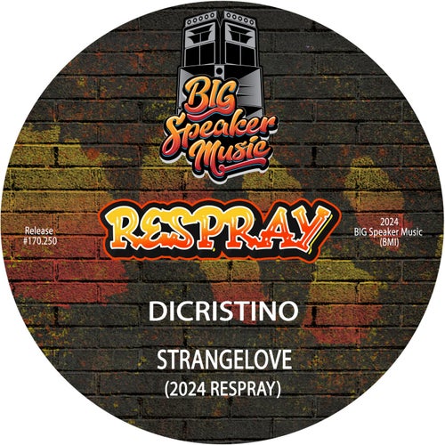 DiCristino - Stangelove (2024 ReSpray) on Big Speaker Music