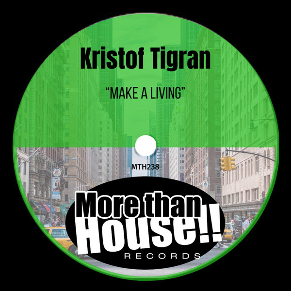 Kristof Tigran - Make a Living on More than House!!