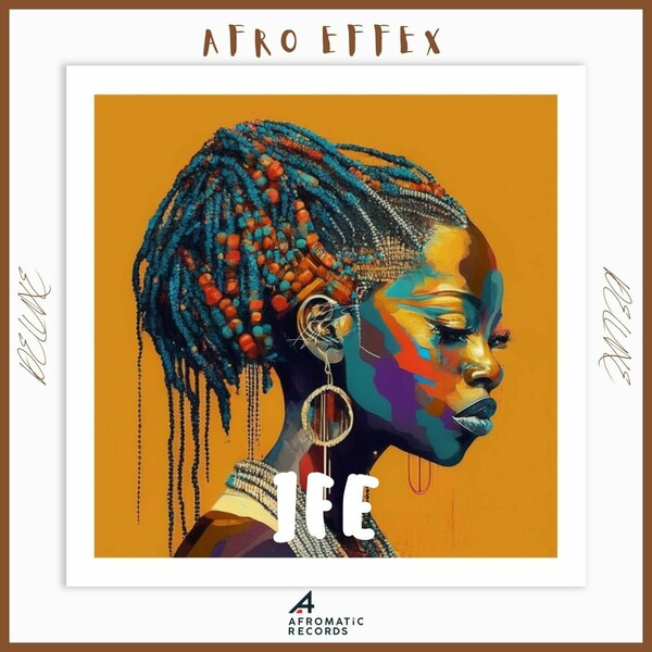 Afro Effex, Soul'ello, NDEE, Bernie Cue, Sontshikazi - Ife (Deluxe) on Afromatic Records