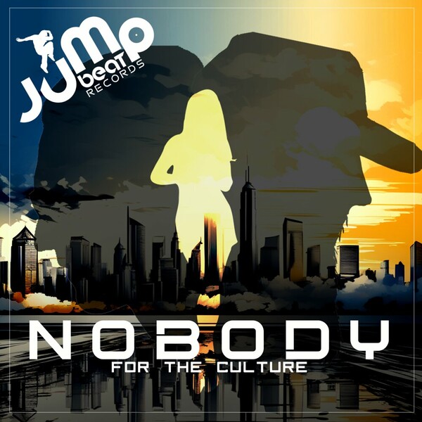 For The Culture - Nobody on Jump Beat Records Inc.