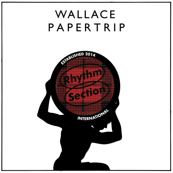 Wallace - Papertrip on Rhythm Section International