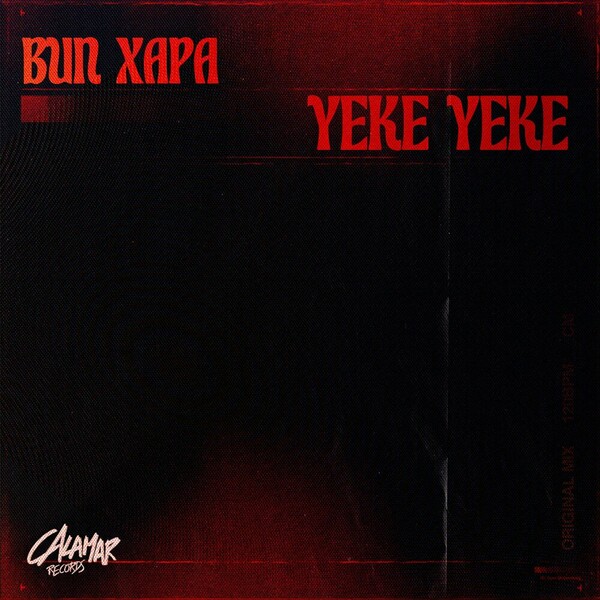 Bun Xapa - Yeke Yeke on Calamar Records
