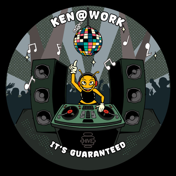 Ken@Work - It's Guaranteed on Hive Label