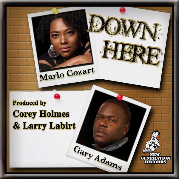 Corey Holmes & Larry LaBirt feat.. Marlo Cozart, Gary Adams - Down Here on New Generation Records