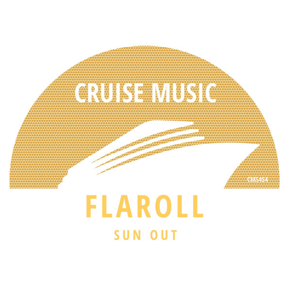 Flaroll - Sun Out on Cruise Music