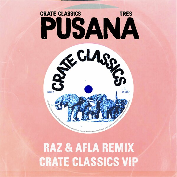 Tres, Crate Classics, Raz & Afla - Pusana Remix EP on Crate Classics