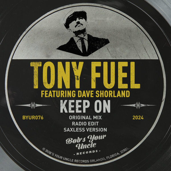 Tony Fuel, Dave Shorland - Keep On on Bob's Your Uncle Records