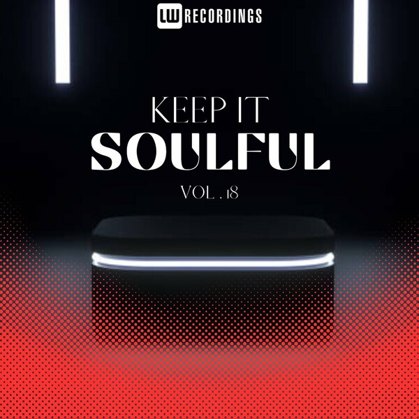 VA - Keep It Soulful, Vol. 18 on LW Recordings