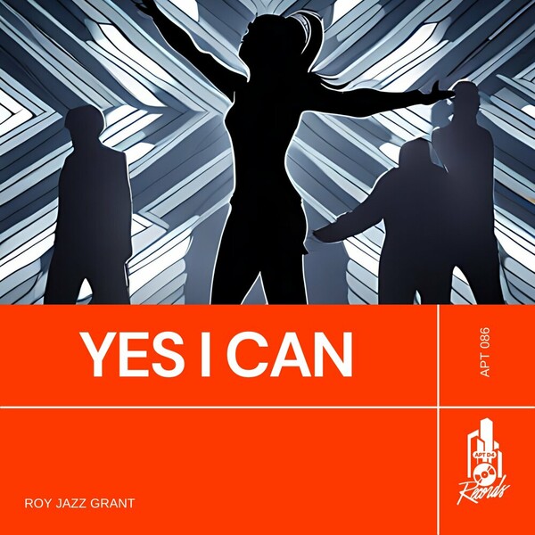 Roy Jazz Grant - Yes I Can on Apt D4 Records