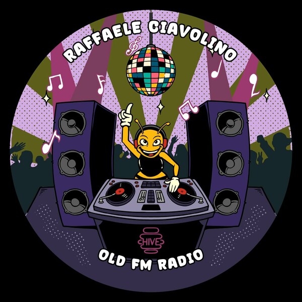Raffaele Ciavolino - Old FM Radio on Hive Label