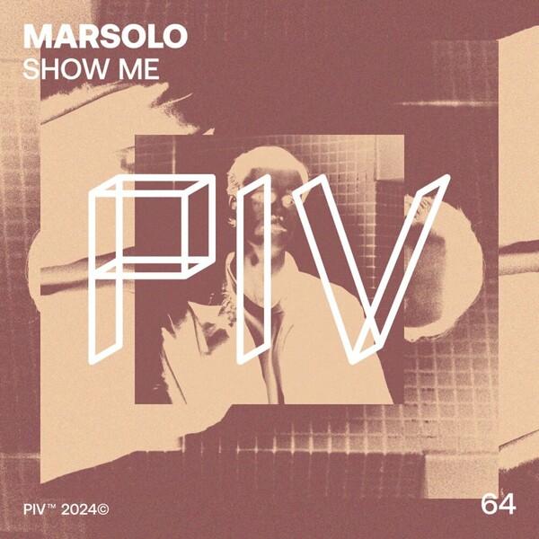 Marsolo - Show Me on PIV Records