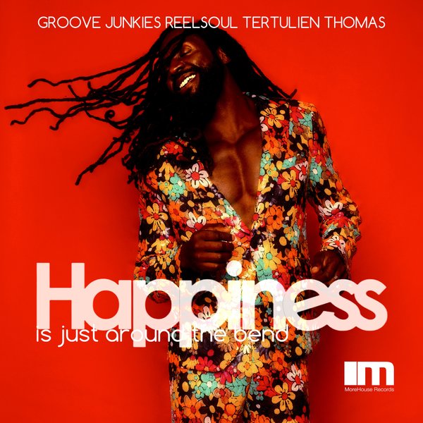 Groove Junkies, Reelsoul. Tertulien Thomas - Happiness Is Just Around The Bend on MoreHouse