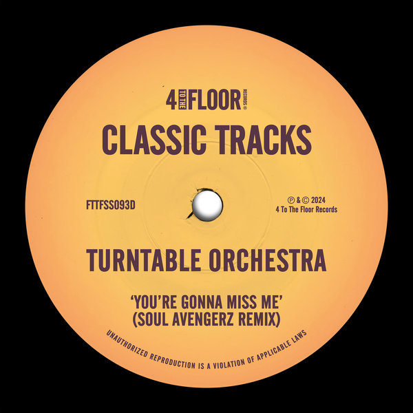 Turntable Orchestra - You're Gonna Miss Me on 4 To The Floor Records