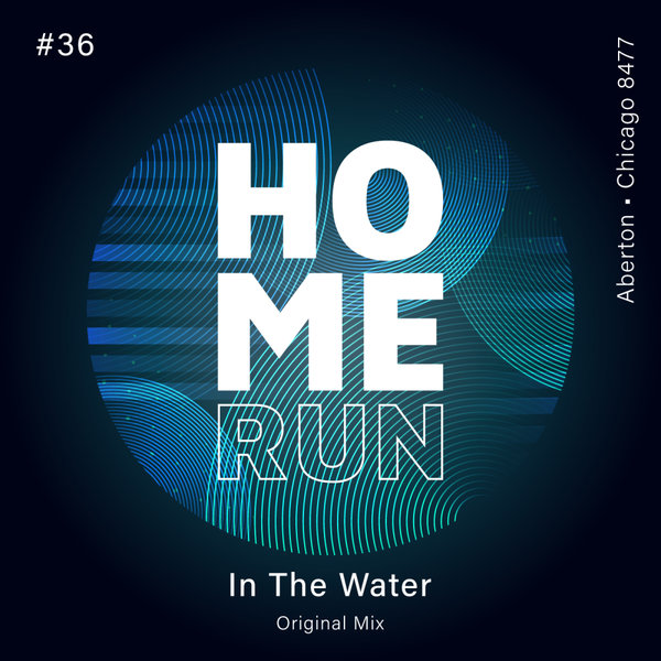 Aberton, Chicago 8477 - In The Water on Home Run