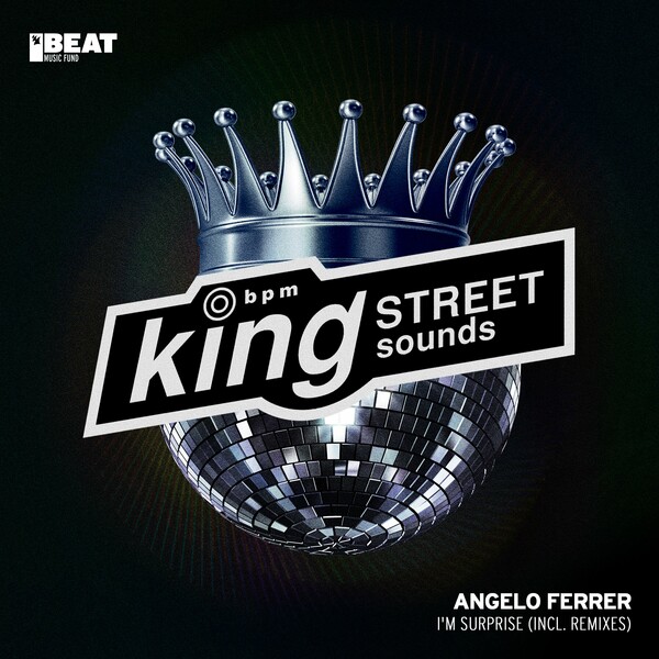 Angelo Ferreri - I'm Surprise on King Street Sounds (BEAT Music Fund)