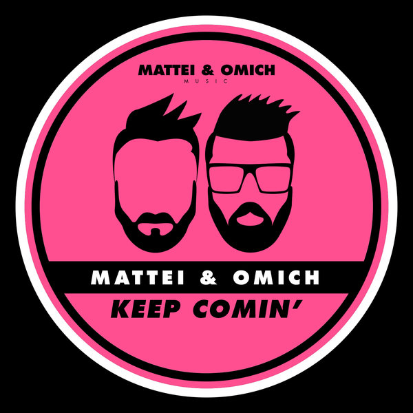 Mattei & Omich - Keep Comin' on Mattei & Omich Music