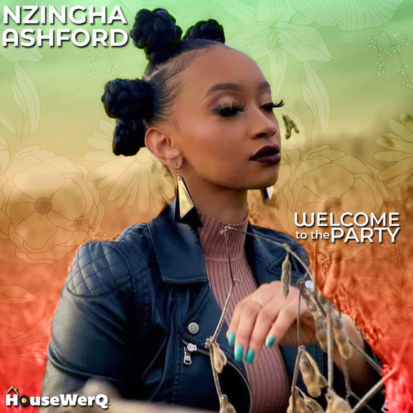 Nzingha Ashford - Welcome To The Party on HouseWerQ Recordings