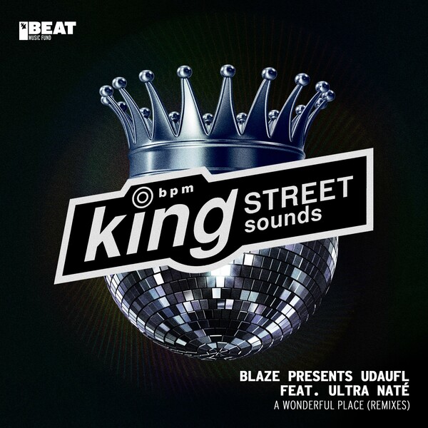 Blaze, UDAUFL, Ultra Nate - A Wonderful Place on King Street Sounds (BEAT Music Fund)