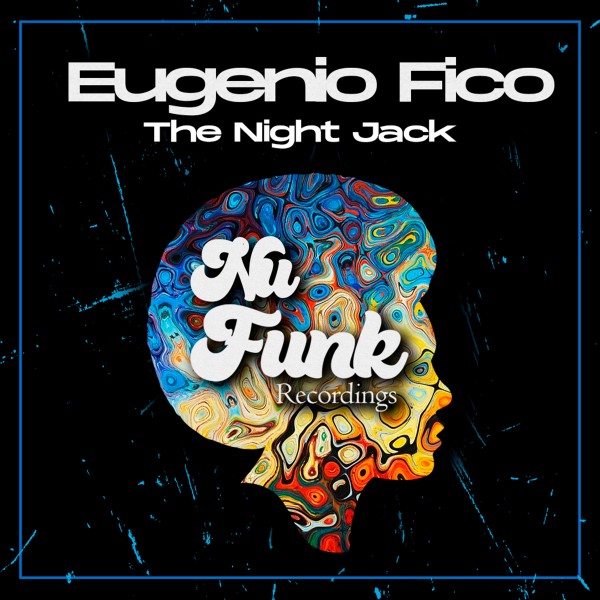 Eugenio Fico - The Night Jack on Nu Funk Recordings