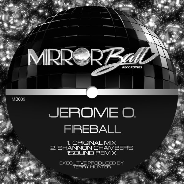 Jerome O. - Fireball on Mirror Ball Recordings (Direct)