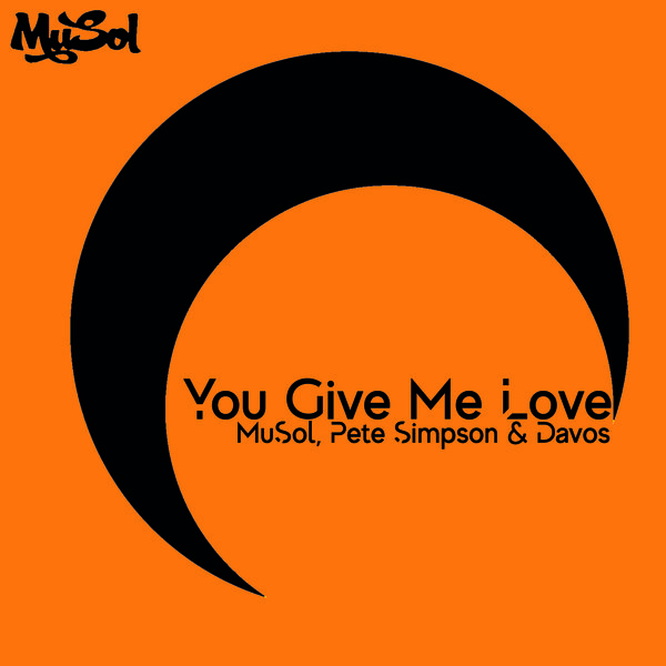 MuSol, Pete Simpson & Davos - You Give Me Love on Musol Recordings