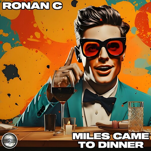 Ronan C - Miles Came To Dinner on Soulful Evolution