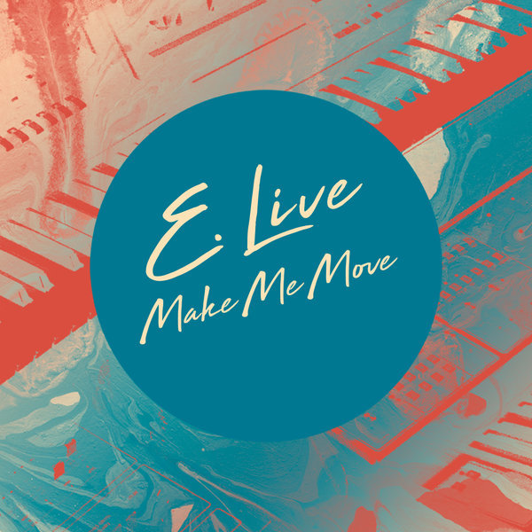 E. Live - Make Me Move on Star Creature Universal Vibrations