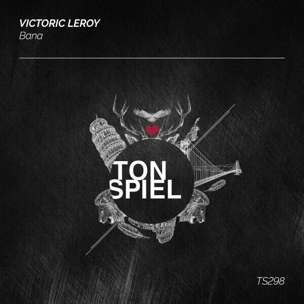 Victoric Leroy - Bana on TONSPIEL Recordings