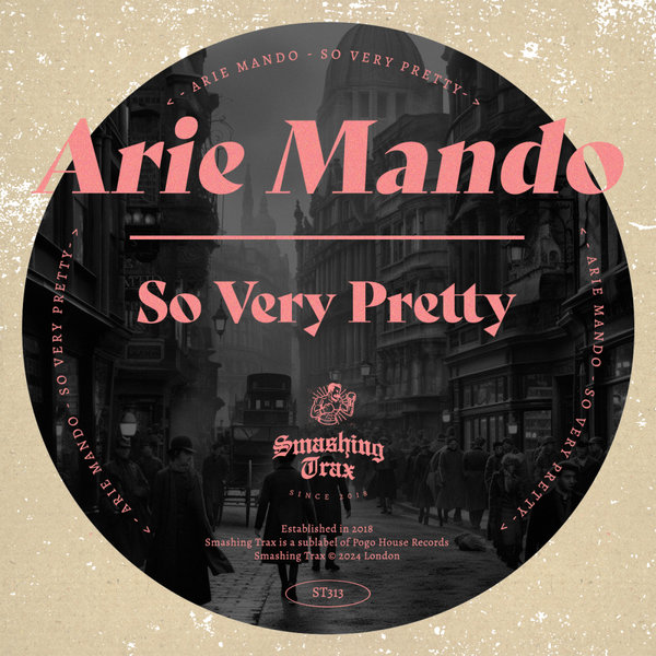 Arie Mando - So Very Pretty on Smashing Trax Records