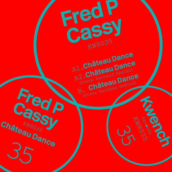 Fred P, Cassy - Château Dance on Kwench Records