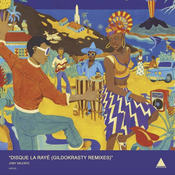 Joby Valente - Disque La Rayé (GildoKrasty Remixes) on Afrocracia Records