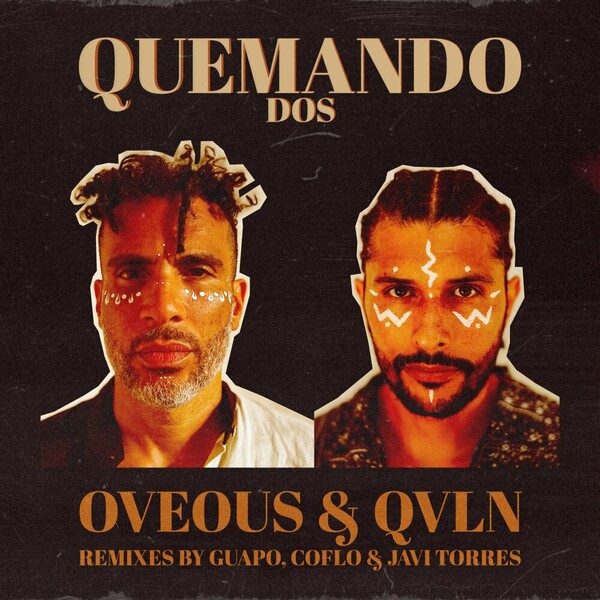 OVEOUS, QVLN - Quemando Dos (Remixes) on Hyper Soul