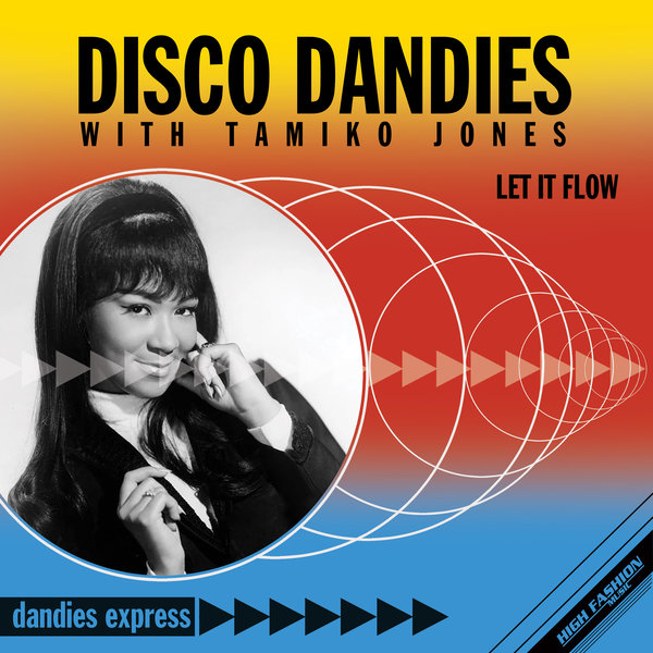 Disco Dandies and Tamiko Jones - Let It Flow on High Fashion Music